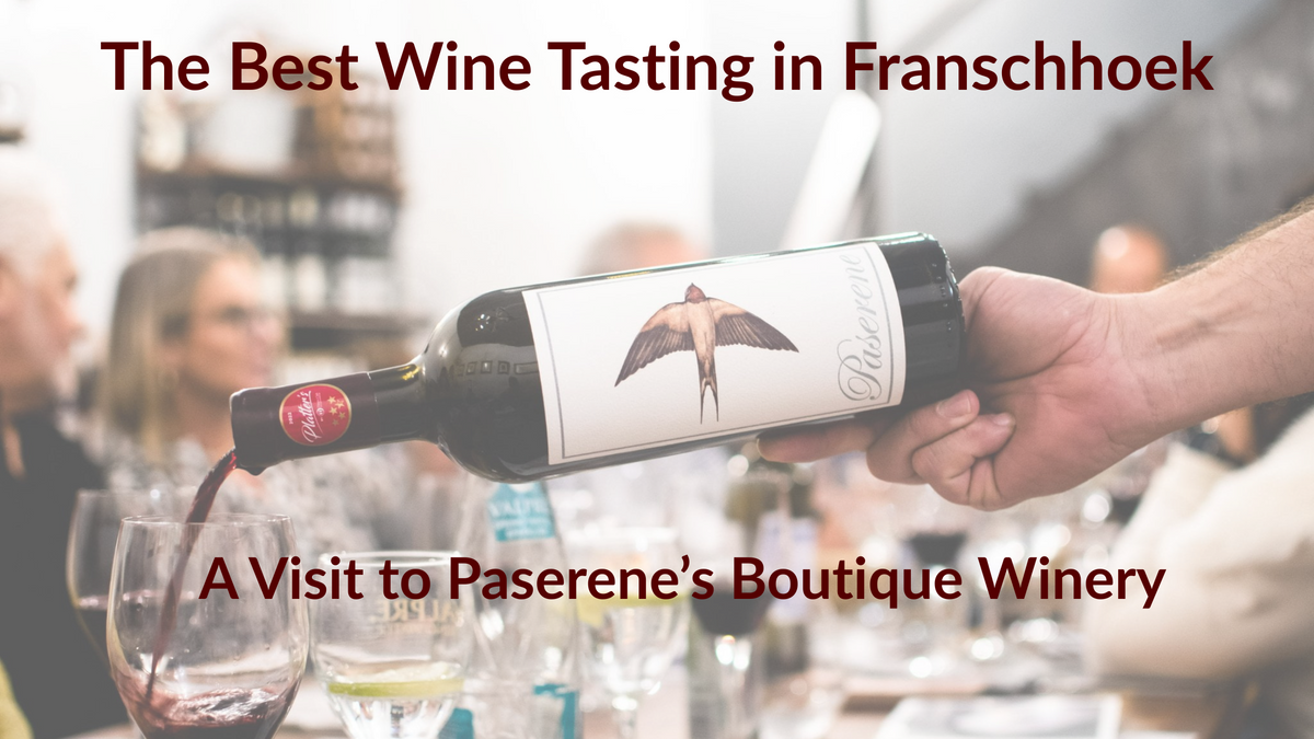 The Best Wine Tasting in Franschhoek A Visit to Paserene's Boutique Winery with a person pouring red wine